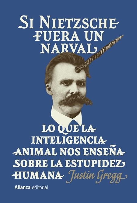 SI NIETZSCHE FUERA UN NARVAL | 9791370090913 | GREGG, JUSTIN | Llibreria Drac - Librería de Olot | Comprar libros en catalán y castellano online