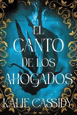 CANTO DE LOS AHOGADOS, EL | 9788419988775 | CASSIDY, KALIE | Llibreria Drac - Librería de Olot | Comprar libros en catalán y castellano online