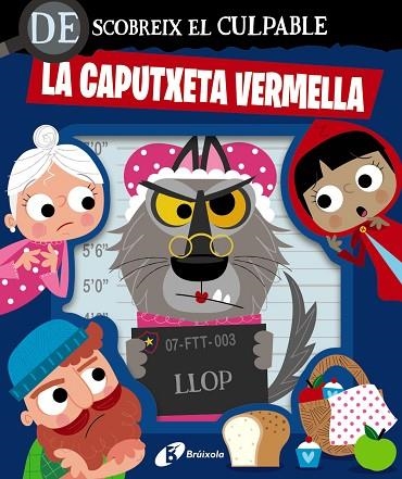 DESCOBREIX EL CULPABLE LA CAPUTXETA VERMELLA | 9788413495064 | VVAA | Llibreria Drac - Librería de Olot | Comprar libros en catalán y castellano online