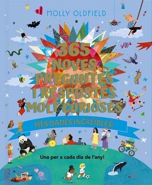 365 NOVES PREGUNTES I RESPOSTES MOLT CURIOSES MÉS DADES INCREÏBLES | 9788413494937 | OLDFIELD, MOLLY | Llibreria Drac - Llibreria d'Olot | Comprar llibres en català i castellà online