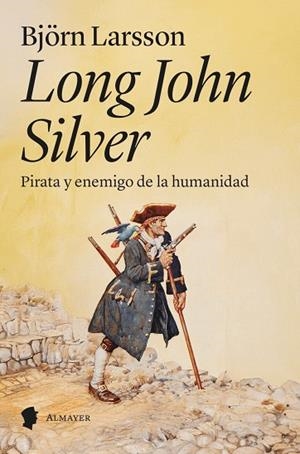 LONG JOHN SILVER | 9788412891584 | LARSSON, BJÖRN | Llibreria Drac - Librería de Olot | Comprar libros en catalán y castellano online