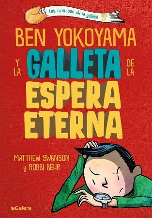 BEN YOKOYAMA Y LA GALLETA DE LA ESPERA ETERNA | 9788424676407 | SWANSON, MATTHEW | Llibreria Drac - Librería de Olot | Comprar libros en catalán y castellano online