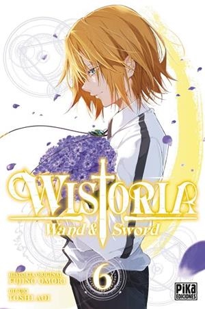 WISTORIA. WAND & SWORD 6 | 9782811699086 | FUJINO, OMORI | Llibreria Drac - Llibreria d'Olot | Comprar llibres en català i castellà online