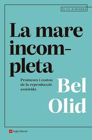 MARE INCOMPLETA, LA | 9791387853082 | OLID, BEL | Llibreria Drac - Llibreria d'Olot | Comprar llibres en català i castellà online