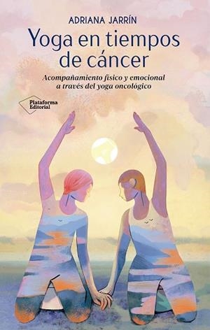 YOGA EN TIEMPOS DE CÁNCER | 9791387813338 | JARRÍN, ADRIANA | Llibreria Drac - Librería de Olot | Comprar libros en catalán y castellano online
