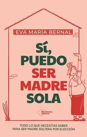 SÍ, PUEDO SER MADRE SOLA | 9791387813352 | BERNAL, EVA MARÍA | Llibreria Drac - Librería de Olot | Comprar libros en catalán y castellano online