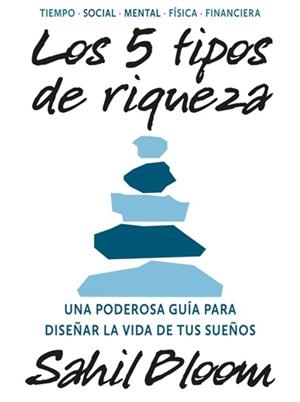5 TIPOS DE RIQUEZA, LOS | 9788449461422 | BLOOM, SAHIL | Llibreria Drac - Llibreria d'Olot | Comprar llibres en català i castellà online