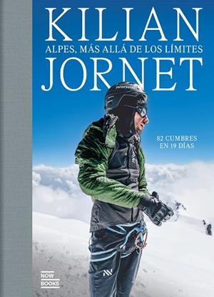ALPES MÁS ALLÁ DE LOS LÍMITES | 9788411731591 | JORNET, KILIAN | Llibreria Drac - Llibreria d'Olot | Comprar llibres en català i castellà online