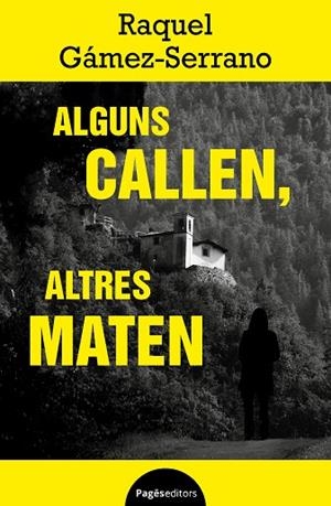 ALGUNS CALLEN ALTRES MATEN | 9788413036663 | GÁMEZ-SERRANO, RAQUEL | Llibreria Drac - Llibreria d'Olot | Comprar llibres en català i castellà online