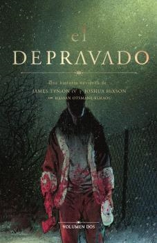 DEPRAVADO 02, EL | 9788467979848 | TYNION IV, JAMES; HIXON, JOSHUA | Llibreria Drac - Llibreria d'Olot | Comprar llibres en català i castellà online