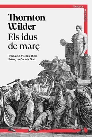 IDUS DE MARÇ, ELS | 9791387933005 | WILDER, THORNTON | Llibreria Drac - Llibreria d'Olot | Comprar llibres en català i castellà online