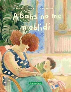 ABANS NO ME N'OBLIDI | 9788419829696 | SANTOS, VICTOR D.O. | Llibreria Drac - Llibreria d'Olot | Comprar llibres en català i castellà online
