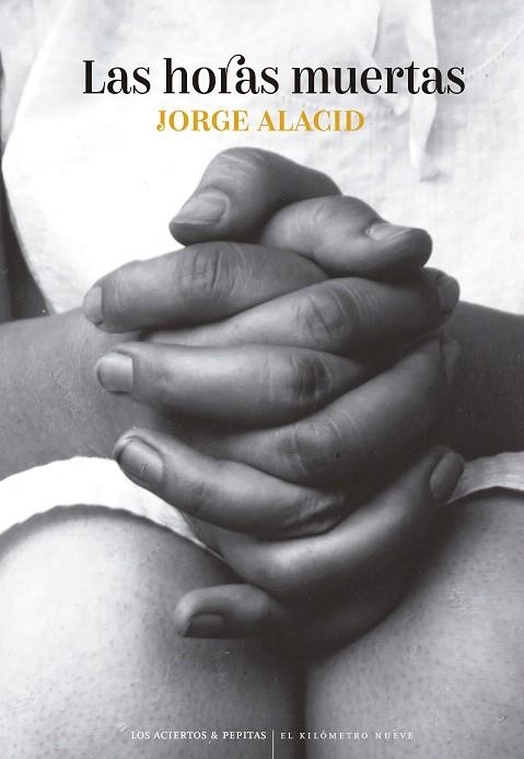 HORAS MUERTAS, LAS | 9788419689306 | ALACID, JORGE | Llibreria Drac - Librería de Olot | Comprar libros en catalán y castellano online