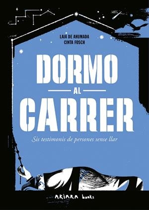 DORMO AL CARRER | 9788418972799 | DE AHUMADA, LAIA | Llibreria Drac - Llibreria d'Olot | Comprar llibres en català i castellà online