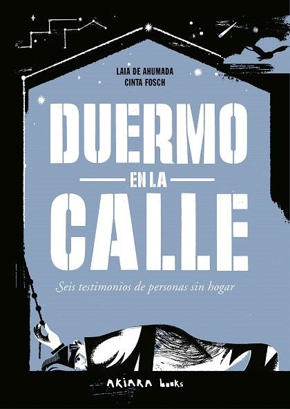 DUERMO EN LA CALLE | 9788418972805 | DE AHUMADA, LAIA | Llibreria Drac - Llibreria d'Olot | Comprar llibres en català i castellà online