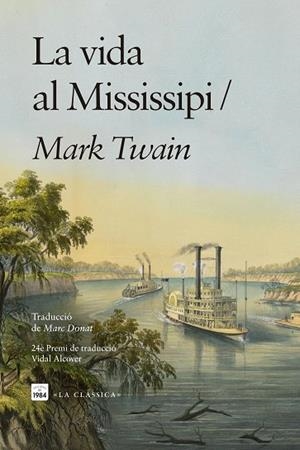 VIDA AL MISSISSIPI, LA | 9791387757168 | TWAIN, MARK | Llibreria Drac - Librería de Olot | Comprar libros en catalán y castellano online