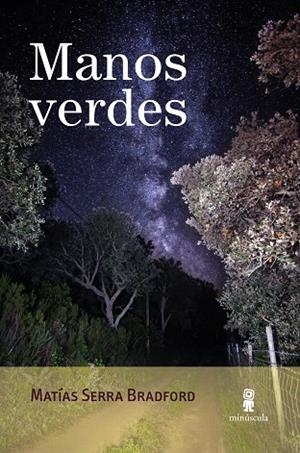 MANOS VERDES | 9791399004052 | SERRA BRADFORD, MATÍAS | Llibreria Drac - Llibreria d'Olot | Comprar llibres en català i castellà online