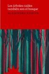 ÁRBOLES CAÍDOS TAMBIÉN SON EL BOSQUE, LOS | 9788412846225 | KAMIYA, ALEJANDRA | Llibreria Drac - Llibreria d'Olot | Comprar llibres en català i castellà online
