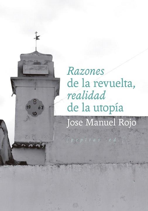 RAZONES DE LA REVUELTA, REALIDAD DE LA UTOPÍA | 9788410476318 | ROJO, JOSE MANUEL | Llibreria Drac - Librería de Olot | Comprar libros en catalán y castellano online