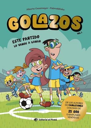 ESTE PARTIDO LO VAMOS A GANAR (GOLAZOS 1) | 9788419898395 | CASAMAYOR, ALBERTO | Llibreria Drac - Llibreria d'Olot | Comprar llibres en català i castellà online