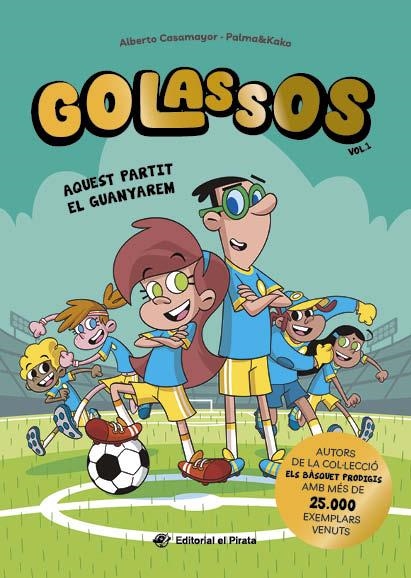 AQUEST PARTIT EL GUANYAREM (GOLASSOS 1) | 9788419912213 | CASAMAYOR, ALBERTO | Llibreria Drac - Llibreria d'Olot | Comprar llibres en català i castellà online