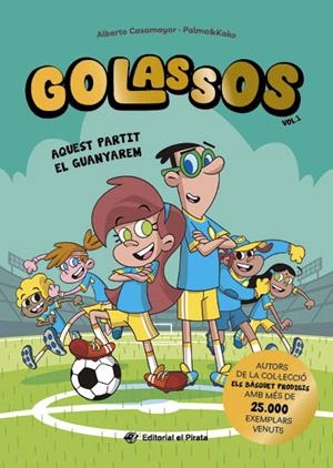 AQUEST PARTIT EL GUANYAREM (GOLASSOS 1) | 9788419912213 | CASAMAYOR, ALBERTO | Llibreria Drac - Llibreria d'Olot | Comprar llibres en català i castellà online