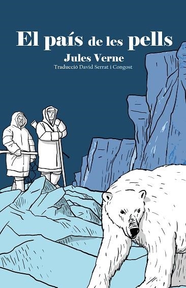 PAÍS DE LES PELLS, EL | 9788419747648 | VERNE, JULES | Llibreria Drac - Llibreria d'Olot | Comprar llibres en català i castellà online