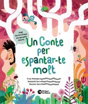 CONTE PER ESPANTAR-TE MOLT, UN | 9788419747891 | PINTADERA, FRAN | Llibreria Drac - Librería de Olot | Comprar libros en catalán y castellano online