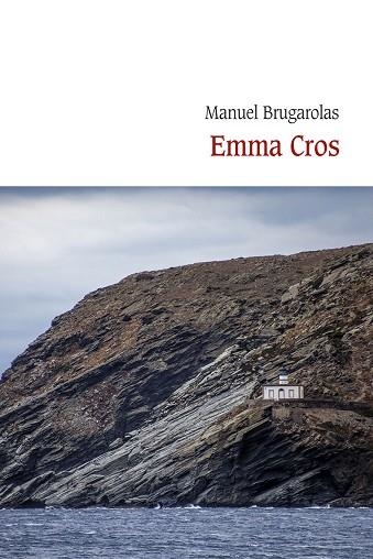 EMMA CROS | 9788410377561 | BRUGAROLAS, MANUEL | Llibreria Drac - Llibreria d'Olot | Comprar llibres en català i castellà online