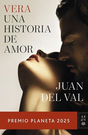 VERA, UNA HISTORIA DE AMOR (PREMIO PLANETA 2025) | 9788408311614 | VAL, JUAN DEL | Llibreria Drac - Llibreria d'Olot | Comprar llibres en català i castellà online