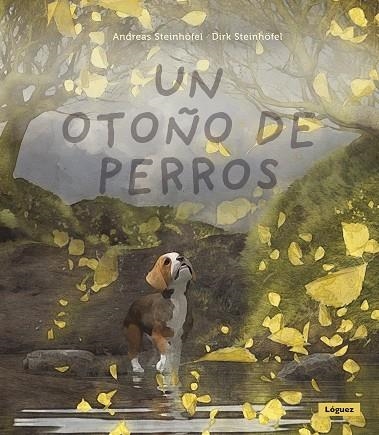 OTOÑO DE PERROS, UN | 9788412975437 | STEINHÖFEL, ANDREAS | Llibreria Drac - Llibreria d'Olot | Comprar llibres en català i castellà online