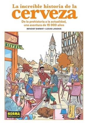 INCREIBLE HISTORIA DE LA CERVEZA, LA | 9788467978933 | SIMMAT; LANDAIS | Llibreria Drac - Llibreria d'Olot | Comprar llibres en català i castellà online