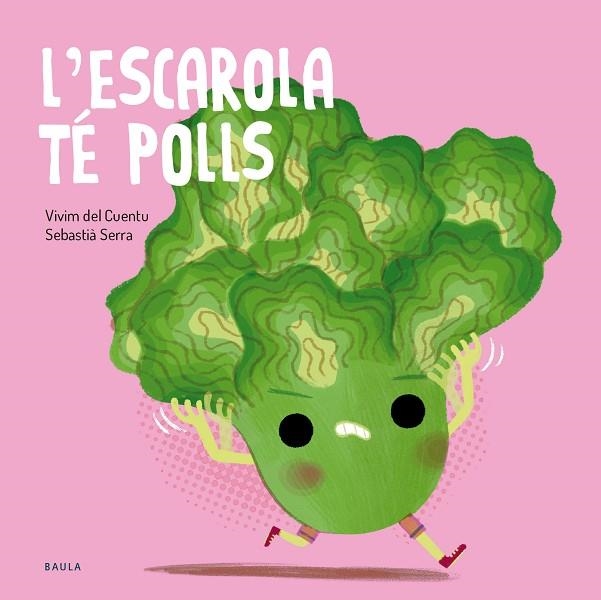 ESCAROLA TÉ POLLS, L' (FRUITES I VERDURES) | 9788447955138 | VIVIM DEL CUENTU; SERRA, SEBSTIÀ | Llibreria Drac - Llibreria d'Olot | Comprar llibres en català i castellà online