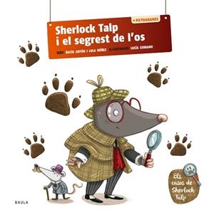 SHERLOCK TALP I EL SEGREST DE L'OS (ELS CASOS DE SHERLOCK TALP) | 9788447954575 | ANTÓN, ROCÍO; NUÑEZ, LOLA | Llibreria Drac - Llibreria d'Olot | Comprar llibres en català i castellà online