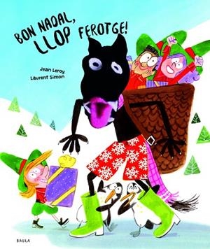 BON NADAL, LLOP FEROTGE! | 9788447954568 | LEROY, JEAN | Llibreria Drac - Librería de Olot | Comprar libros en catalán y castellano online