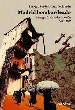 MADRID BOMBARDEADO | 9788437649450 | BORDES, ENRIQUE; DE SOBRÓN, LUIS | Llibreria Drac - Llibreria d'Olot | Comprar llibres en català i castellà online