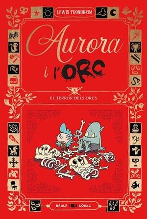 TERROR DELS ORCS, EL (AURORA I L'ORC 3) | 9788447953035 | TRONDHEIM, LEWIS | Llibreria Drac - Llibreria d'Olot | Comprar llibres en català i castellà online