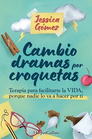 CAMBIO DRAMAS POR CROQUETAS | 9788410643963 | GÓMEZ, JESSICA | Llibreria Drac - Llibreria d'Olot | Comprar llibres en català i castellà online