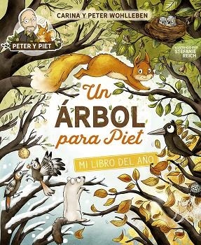 UN ÁRBOL PARA PIET (PETER Y PIET) | 9788491458357 | WOHLLEBEN, PETER; WOHLLEBEN, CARINA | Llibreria Drac - Llibreria d'Olot | Comprar llibres en català i castellà online