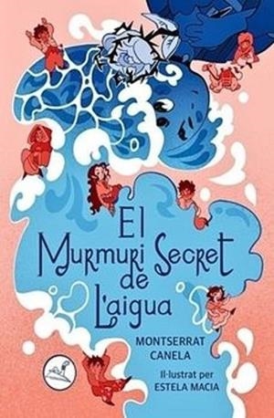 MURMURI SECRET DE L'AIGUA, EL | 9791387530174 | CANELA, MONTSERRAT | Llibreria Drac - Llibreria d'Olot | Comprar llibres en català i castellà online