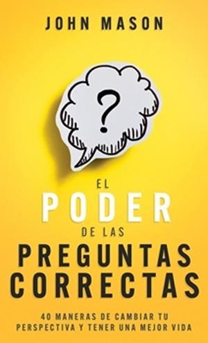 PODER DE LAS PREGUNTAS CORRECTAS, EL | 9798887693163 | MASON, JOHN | Llibreria Drac - Librería de Olot | Comprar libros en catalán y castellano online