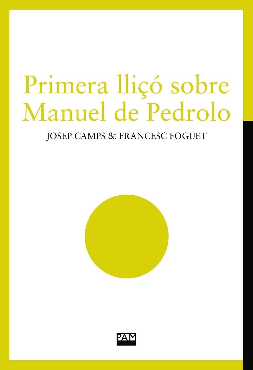 PRIMERA LLIÇÓ SOBRE MANUEL DE PEDROLO | 9788491913795 | CAMPS I ARBÓS, JOSEP/FOGUET I BOREU, FRANCESC | Llibreria Drac - Llibreria d'Olot | Comprar llibres en català i castellà online