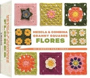 MEZCLA Y COMBINA GRANNY SQUARES FLORES | 9789464991192 | MONTGOMERIE, CLAIRE | Llibreria Drac - Librería de Olot | Comprar libros en catalán y castellano online