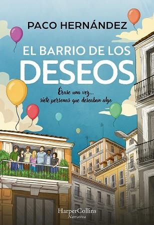 BARRIO DE LOS DESEOS, EL | 9788410644298 | HERNÁNDEZ, PACO | Llibreria Drac - Librería de Olot | Comprar libros en catalán y castellano online