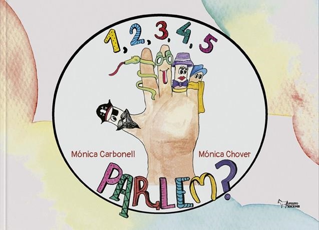 1, 2, 3, 4, 5... PARLEM? | 9788410602106 | CHOVER, MÓNICA/CARBONELL, MÓNICA | Llibreria Drac - Llibreria d'Olot | Comprar llibres en català i castellà online
