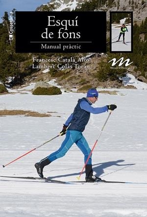 ESQUÍ DE FONS | 9788413565224 | CATALÀ, FRANCESC; COLÁS, LAMBERT | Llibreria Drac - Llibreria d'Olot | Comprar llibres en català i castellà online