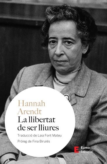 LLIBERTAT DE SER LLIURES, LA | 9788497668835 | ARENDT, HANNAH | Llibreria Drac - Llibreria d'Olot | Comprar llibres en català i castellà online