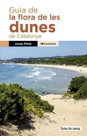 GUIA DE LA FLORA DE LES DUNES DE CATALUNYA | 9788413565217 | PINTÓ, JOSEP | Llibreria Drac - Llibreria d'Olot | Comprar llibres en català i castellà online
