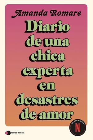 DIARIO DE UNA CHICA EXPERTA EN DESASTRES DE AMOR | 9791387869298 | ROMARE, AMANDA | Llibreria Drac - Llibreria d'Olot | Comprar llibres en català i castellà online