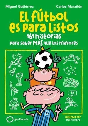 FUTBOL ES PARA LISTOS_2025 | 8432715188872 | GUTIERREZ, MIGUEL; MARAÑON, CARLOS | Llibreria Drac - Librería de Olot | Comprar libros en catalán y castellano online